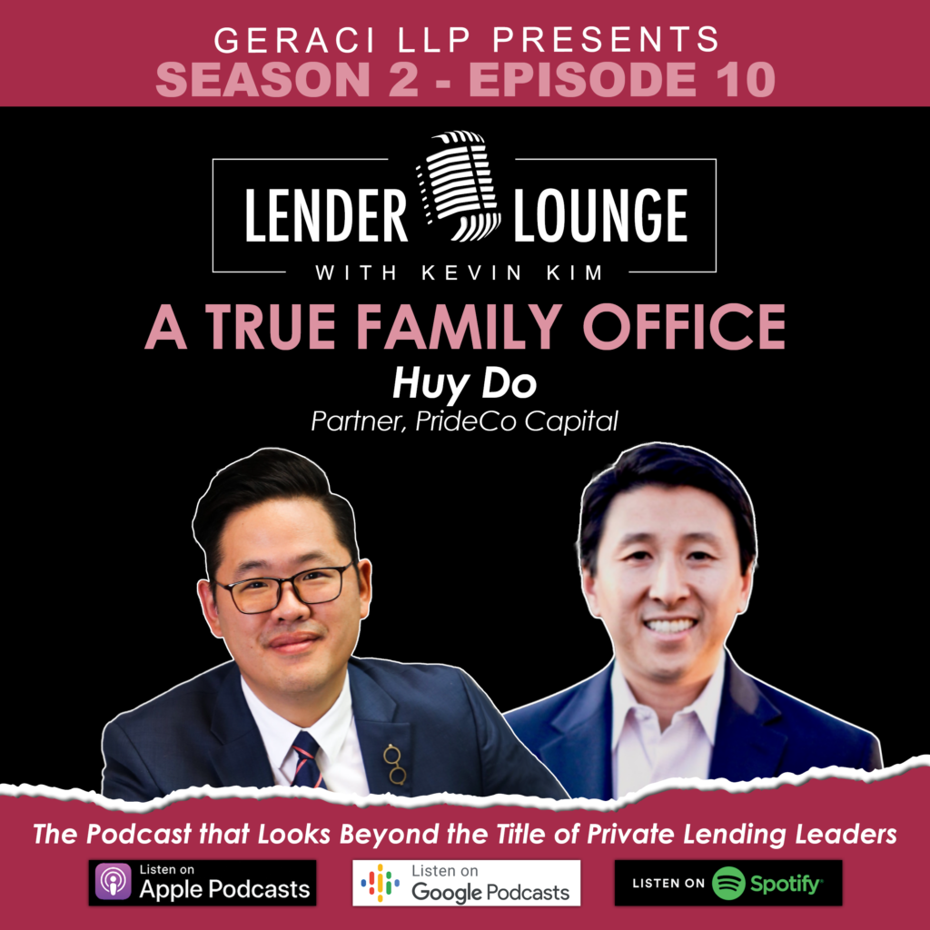 A True Family Office  Huy Do, PrideCo Capital - Geraci Law Firm