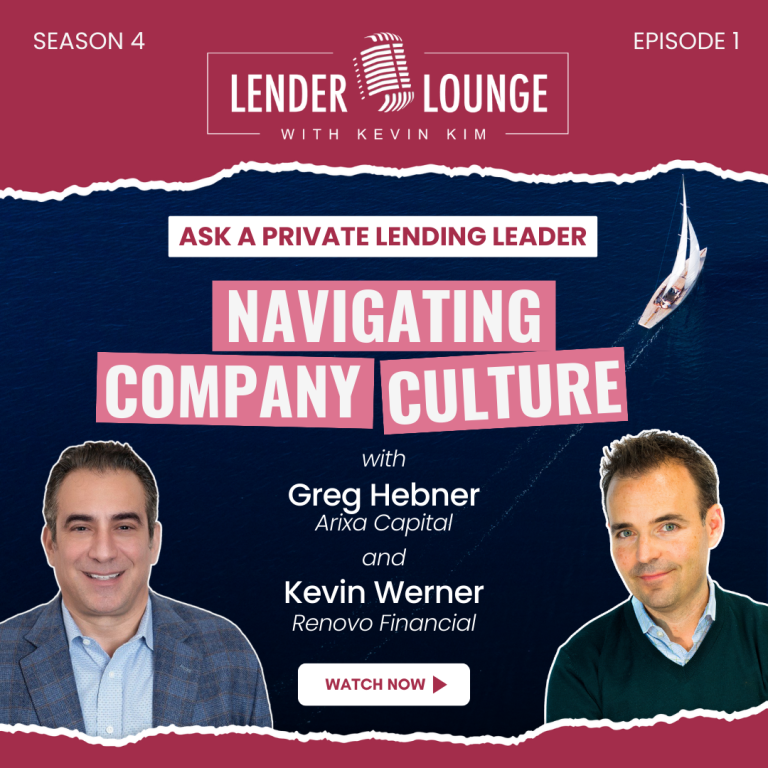 Ask a Private Lending Leader: Navigating Company Culture | Kevin Werner & Greg Hebner