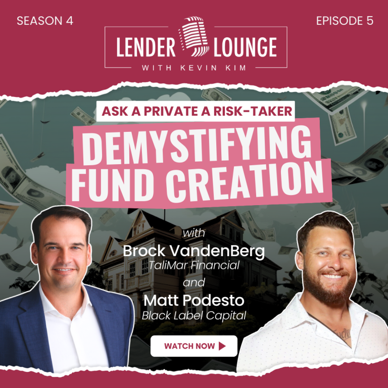 LL Ask a Private Lending Risk-Taker: Demystifying Fund Creation | Brock VandenBerg & Matt Podesto