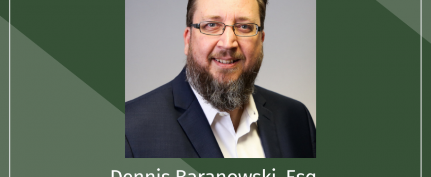 Announcement Dennis R. Baranowski, Esq. Promoted to Firm Partner (3)