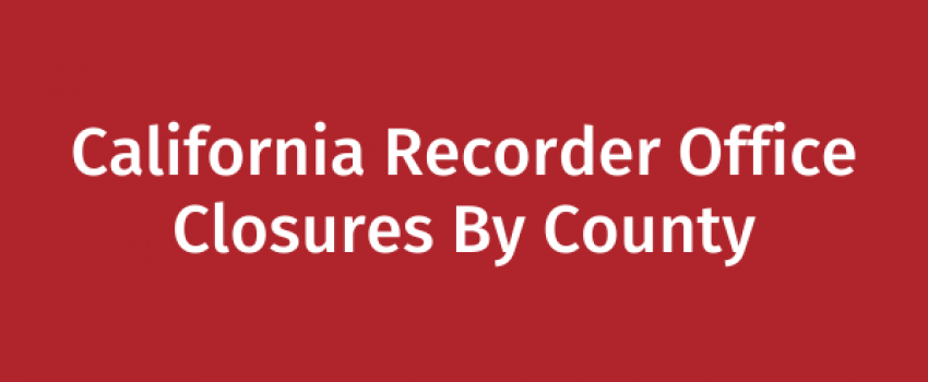 California Recorder Office Closures By County