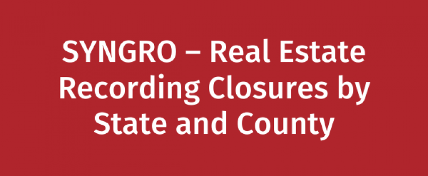 SYNGRO – Real Estate Recording Closures by State and County